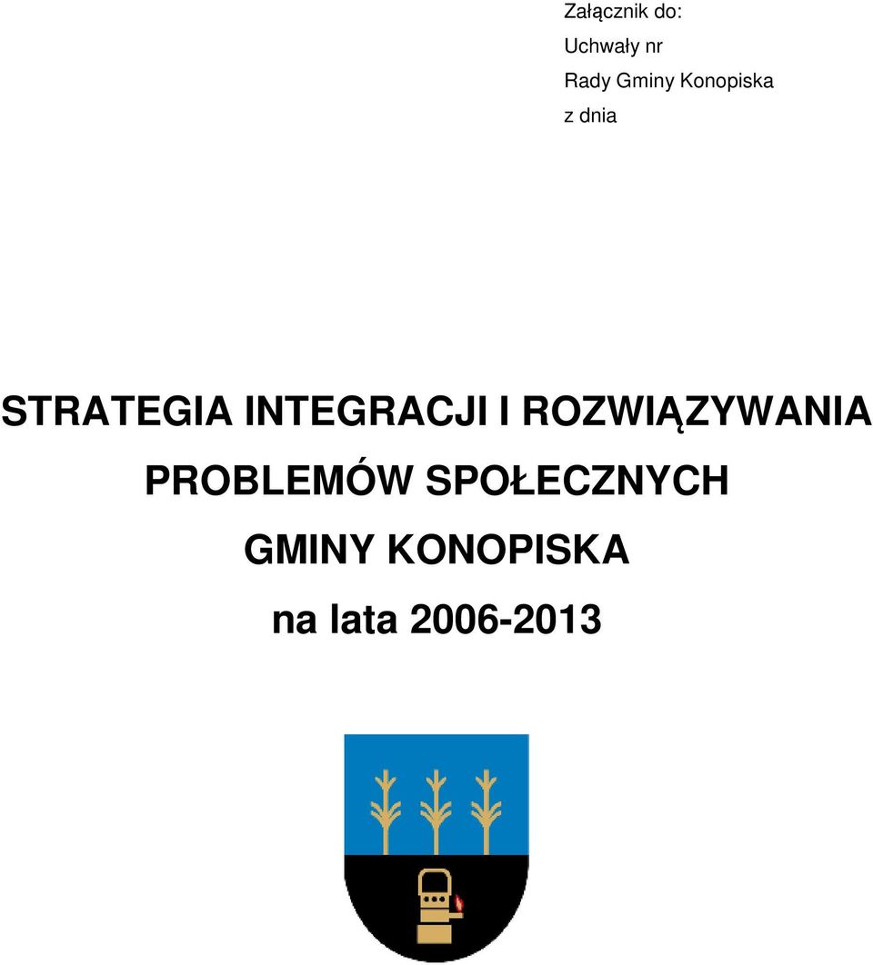 INTEGRACJI I ROZWIĄZYWANIA PROBLEMÓW