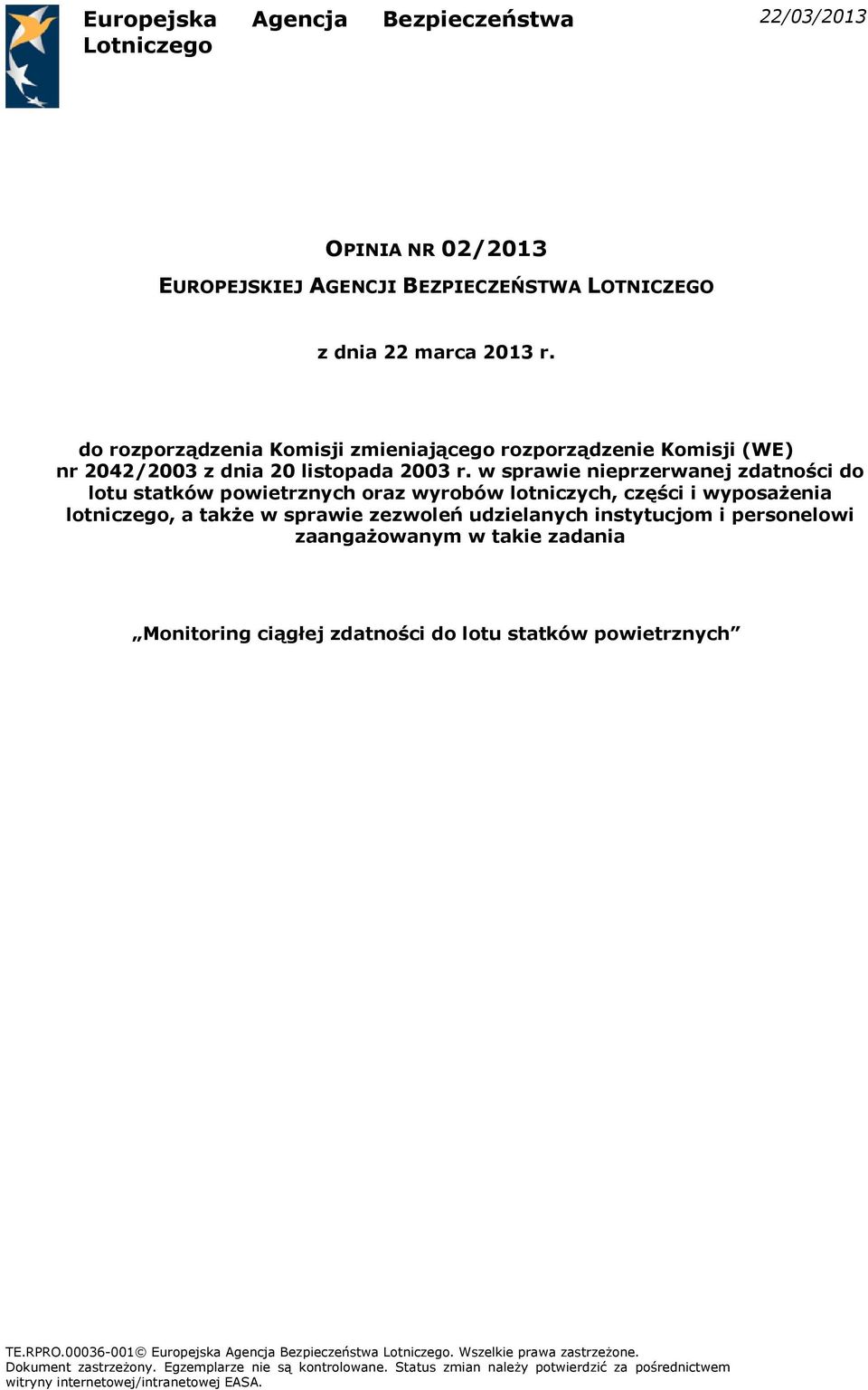 w sprawie nieprzerwanej zdatności do lotu statków powietrznych oraz wyrobów lotniczych, części i wyposażenia lotniczego, a także w