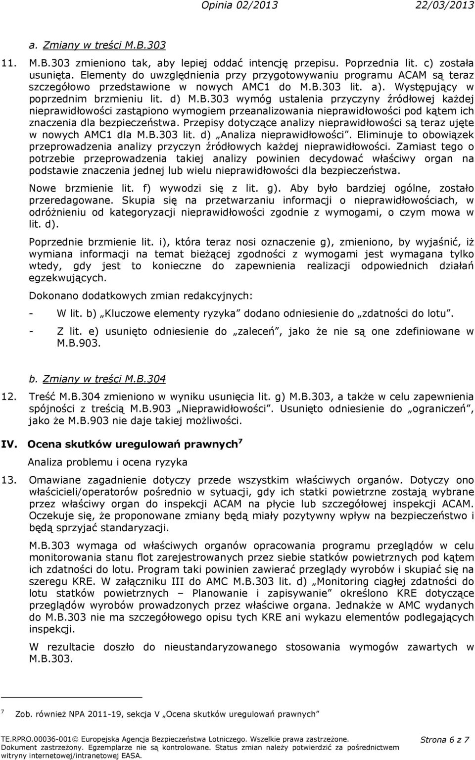 303 lit. a). Występujący w poprzednim brzmieniu lit. d) M.B.