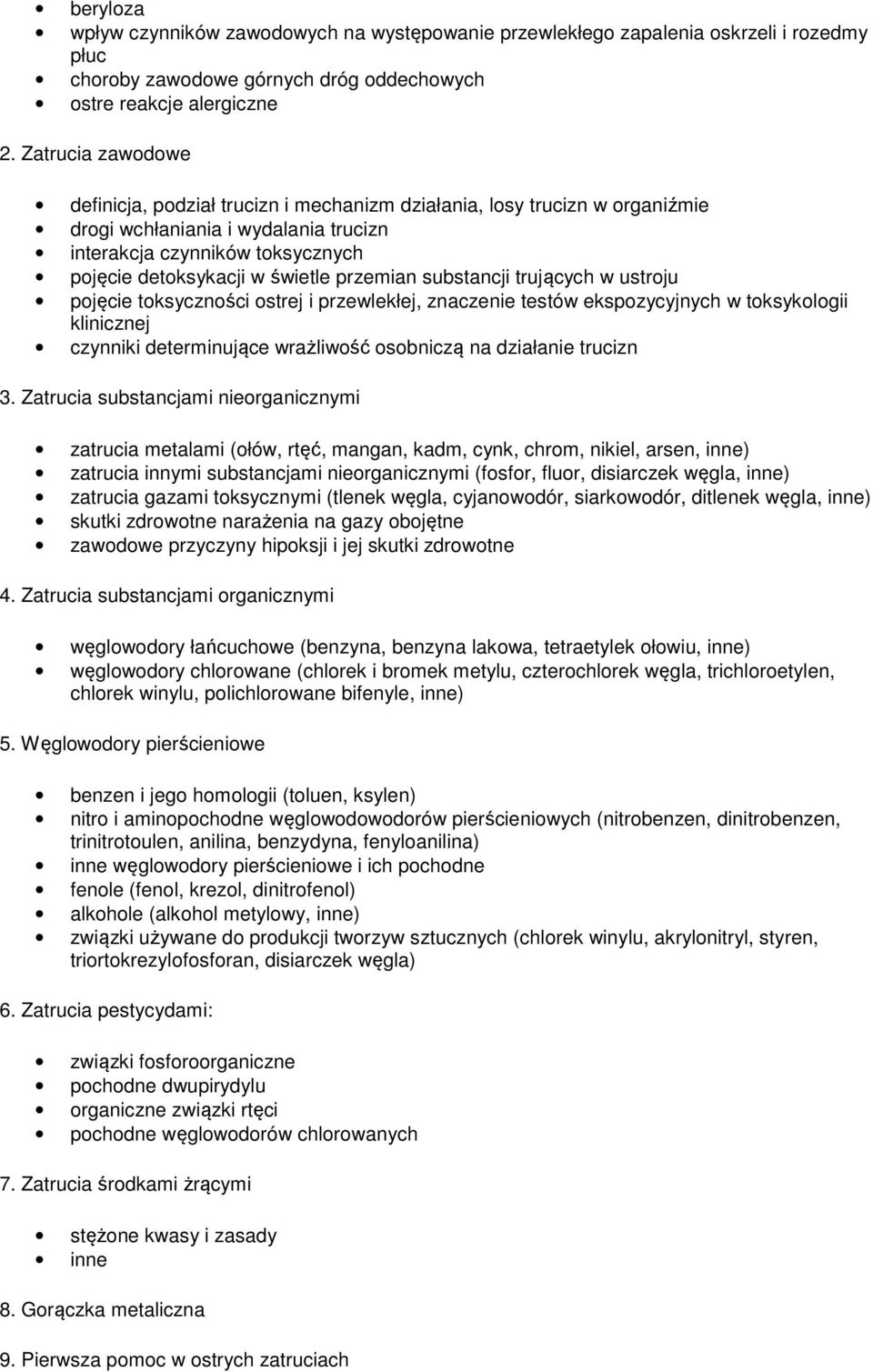 przemian substancji trujących w ustroju pojęcie toksyczności ostrej i przewlekłej, znaczenie testów ekspozycyjnych w toksykologii klinicznej czynniki determinujące wrażliwość osobniczą na działanie
