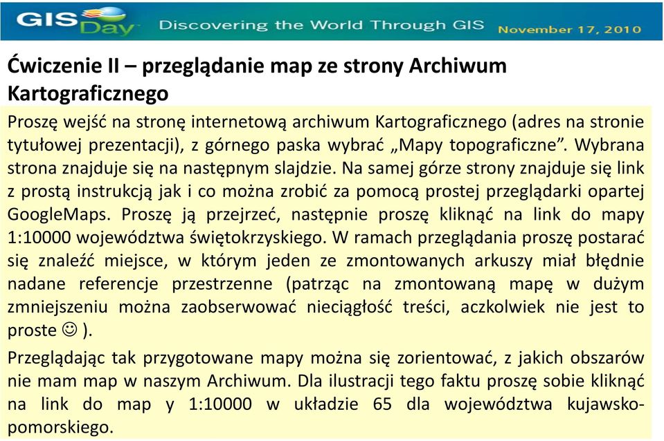 Proszę ją przejrzeć, następnie proszę kliknąć na link do mapy 1:10000 województwa świętokrzyskiego.