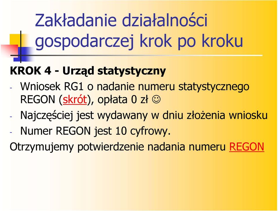 (skrót), opłata 0 zł - Najczęściej jest wydawany w dniu złożenia