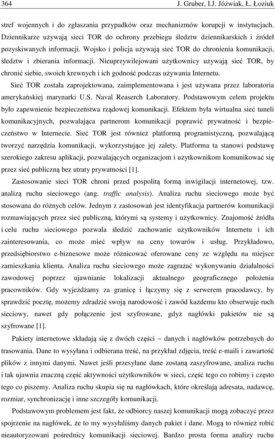 Wojsko i policja używają sieć TOR do chronienia komunikacji, śledztw i zbierania informacji.