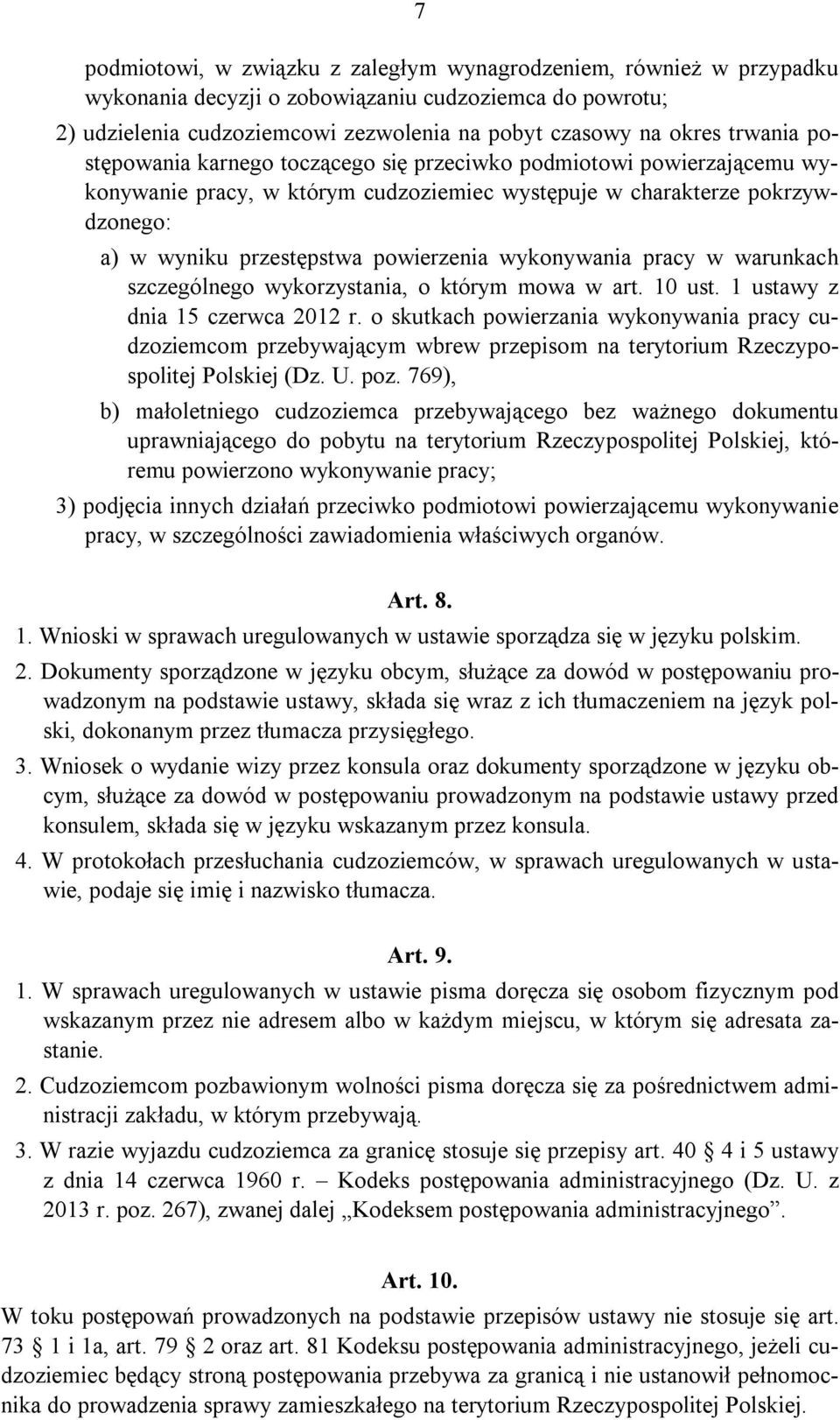 wykonywania pracy w warunkach szczególnego wykorzystania, o którym mowa w art. 10 ust. 1 ustawy z dnia 15 czerwca 2012 r.