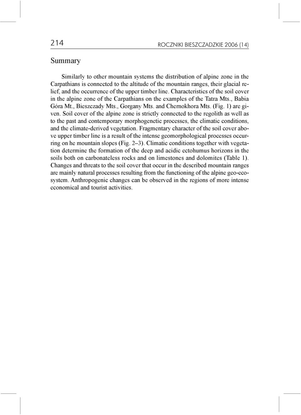 , Gorgany Mts. and Chernokhora Mts. (Fig. 1) are given.