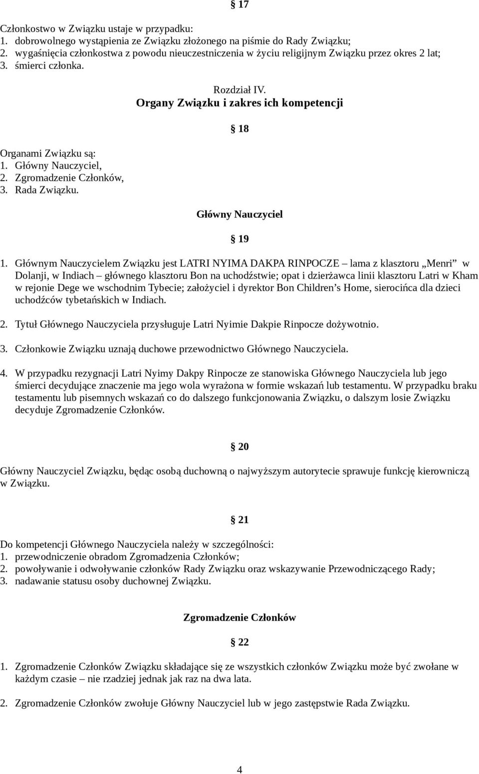 Rada Związku. Rozdział IV. Organy Związku i zakres ich kompetencji 18 Główny Nauczyciel 19 1.