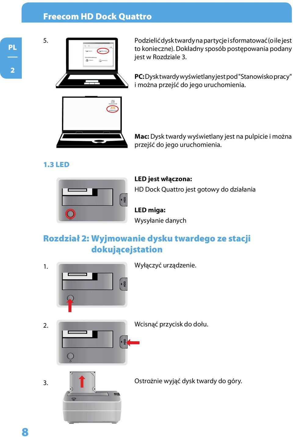 PC: Dysk twardy wyświetlany jest pod "Stanowisko pracy" i można przejść do jego uruchomienia.