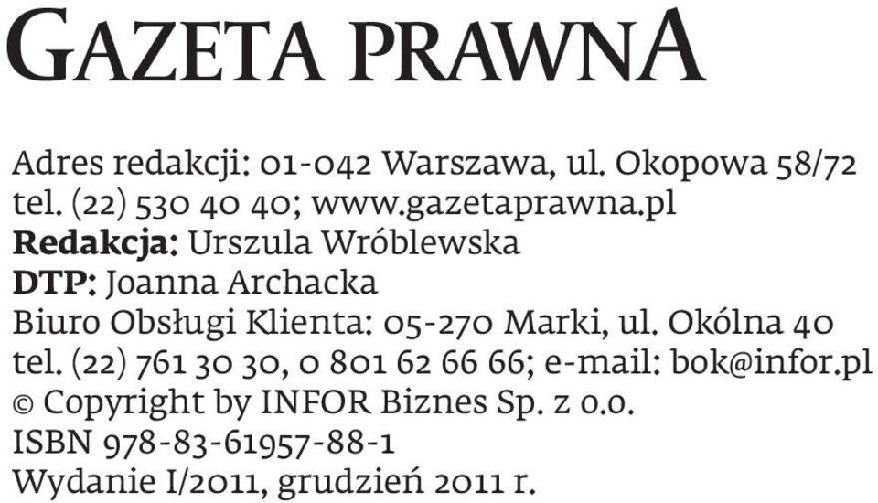 pl Redakcja: Urszula Wróblewska DTP: Joanna Archacka Biuro Obsługi Klienta: 05-270