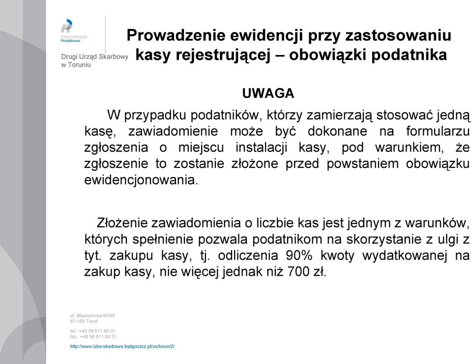 zgłoszenie to zostanie złożone przed powstaniem obowiązku ewidencjonowania.