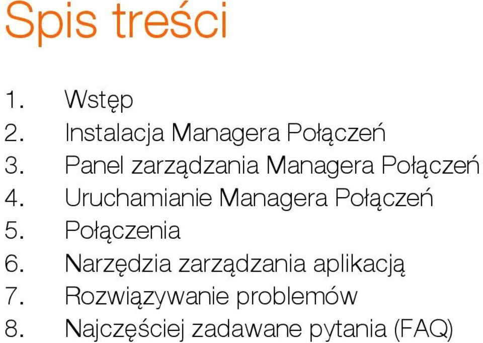 Uruchamianie Managera Połączeń 5. Połączenia 6.