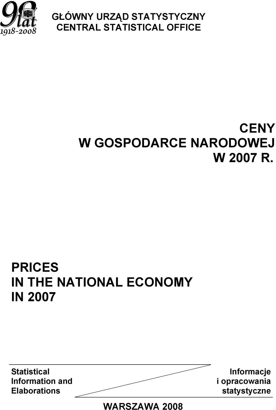 PRICES IN THE NATIONAL ECONOMY IN 2007 Statistical