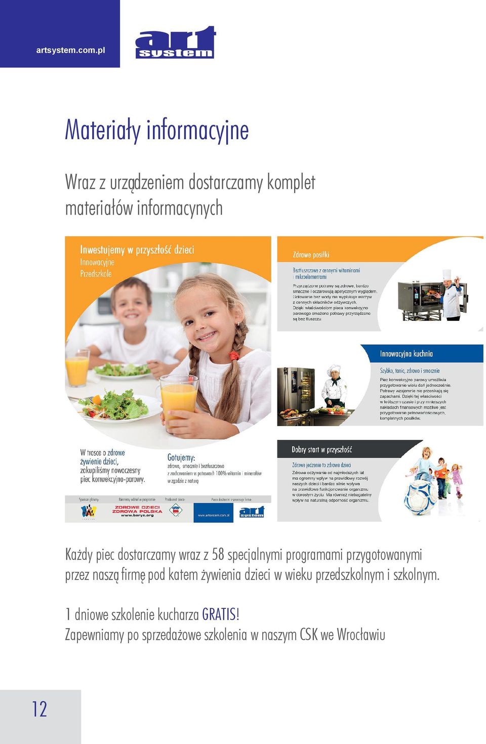 przygotowanymi przez naszą firmę pod katem żywienia dzieci w wieku przedszkolnym i