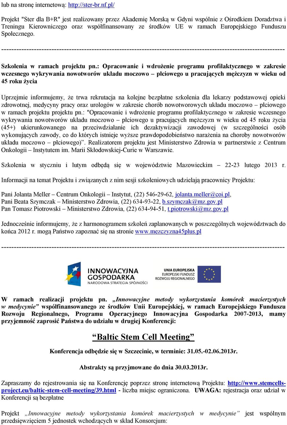 Społecznego. Szkolenia w ramach projektu pn.