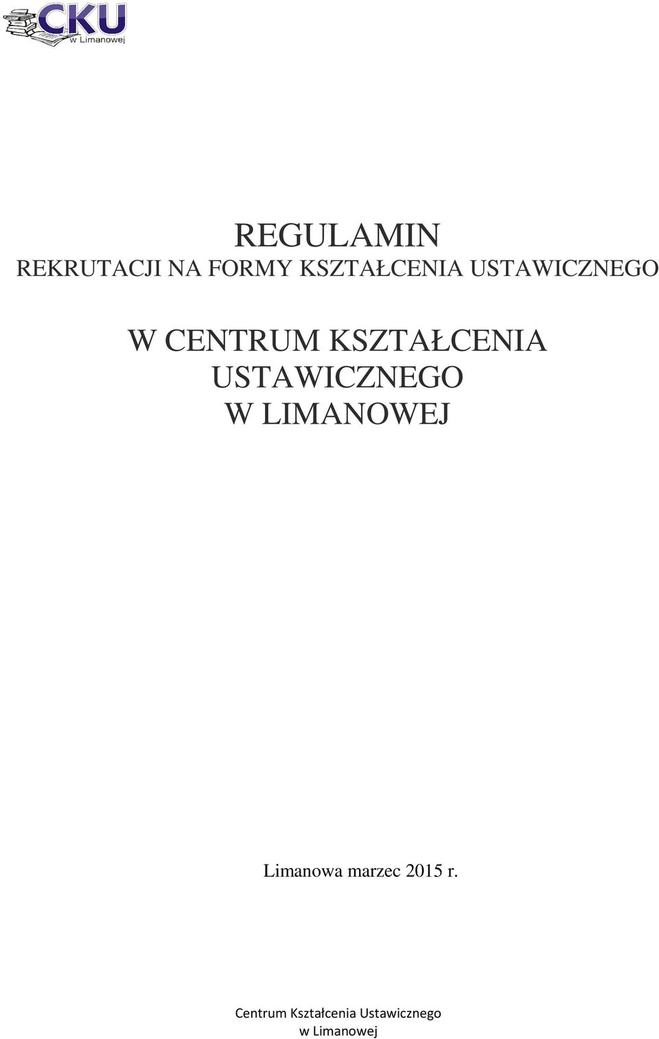 CENTRUM  LIMANOWEJ Limanowa