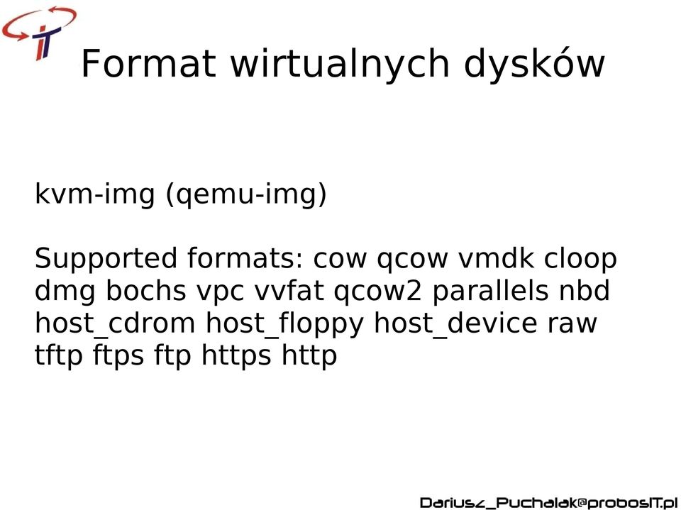 bochs vpc vvfat qcow2 parallels nbd host_cdrom