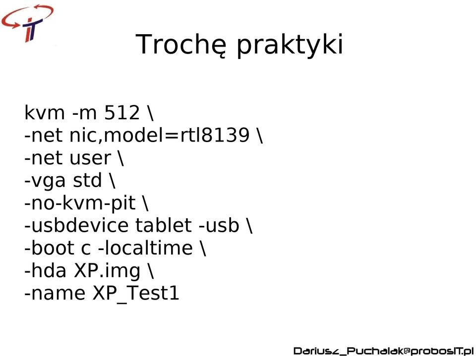 \ -no-kvm-pit \ -usbdevice tablet -usb \