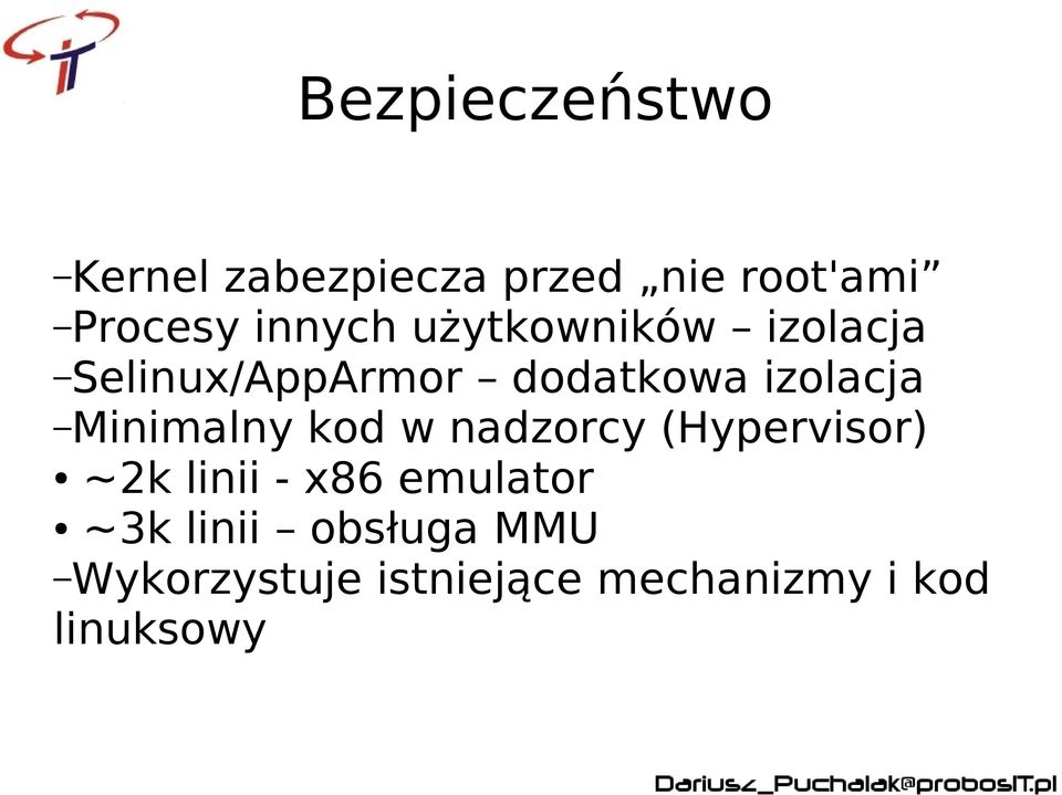 Minimalny kod w nadzorcy (Hypervisor) ~2k linii - x86 emulator