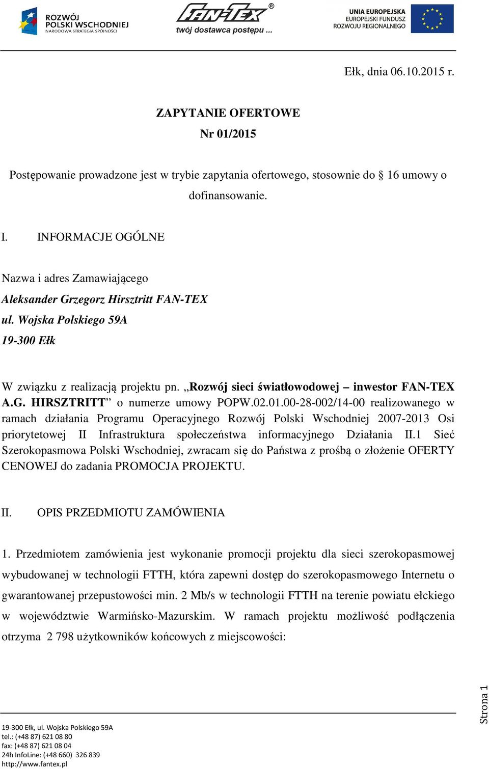 Rozwój sieci światłowodowej inwestor FAN-TEX A.G. HIRSZTRITT o numerze umowy POPW.02.01.