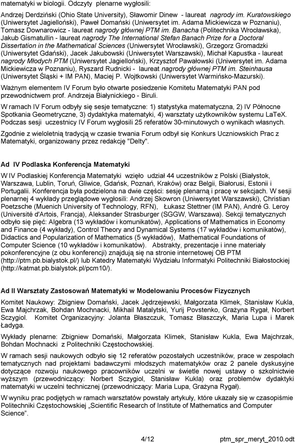 Banacha (Politechnika Wrocławska), Jakub Gismatullin - laureat nagrody The International Stefan Banach Prize for a Doctoral Dissertation in the Mathematical Sciences (Uniwersytet Wrocławski),