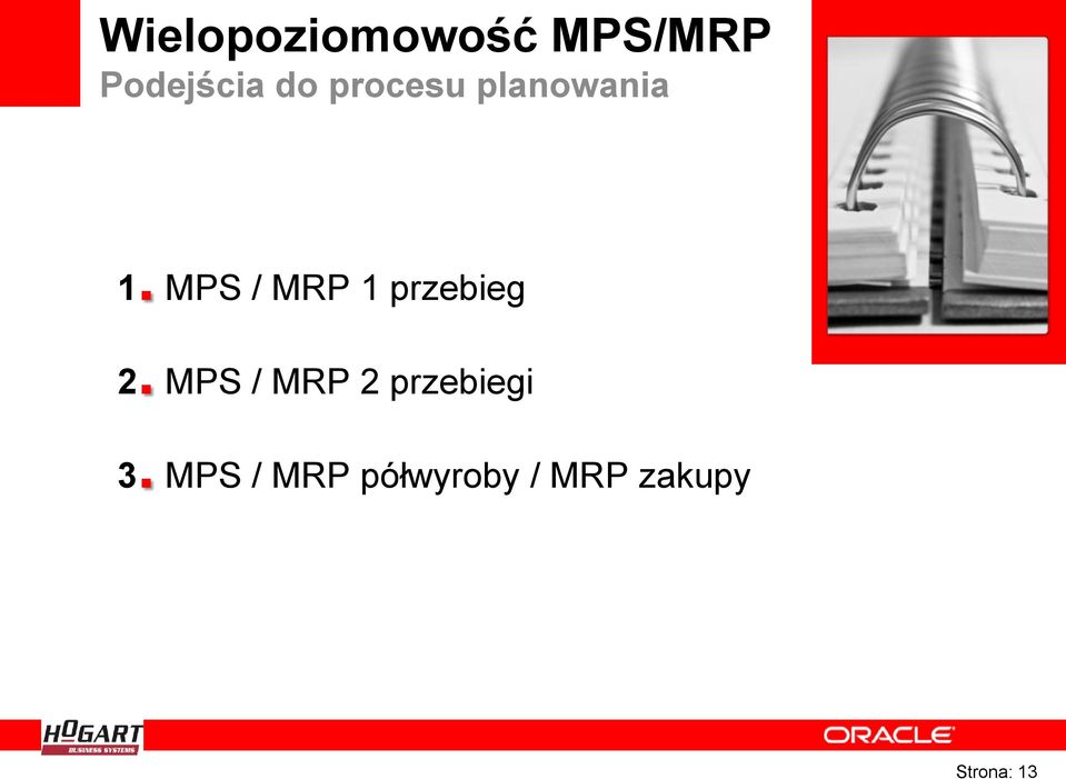 MPS / MRP 1 przebieg 2.
