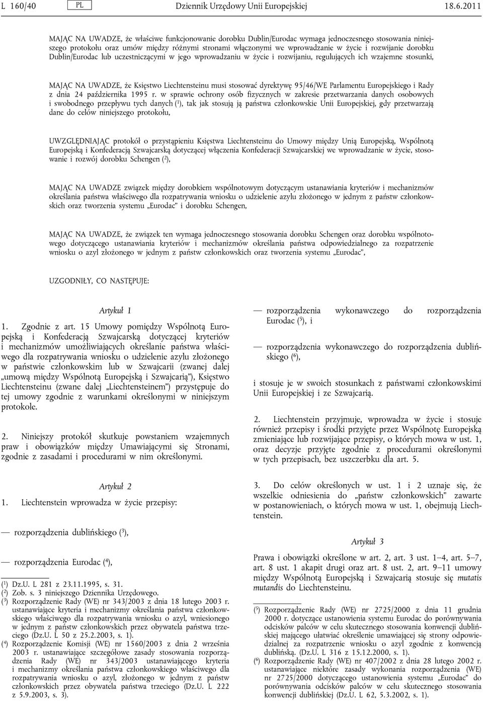 UWADZE, że Księstwo Liechtensteinu musi stosować dyrektywę 95/46/WE Parlamentu Europejskiego i Rady z dnia 24 października 1995 r.