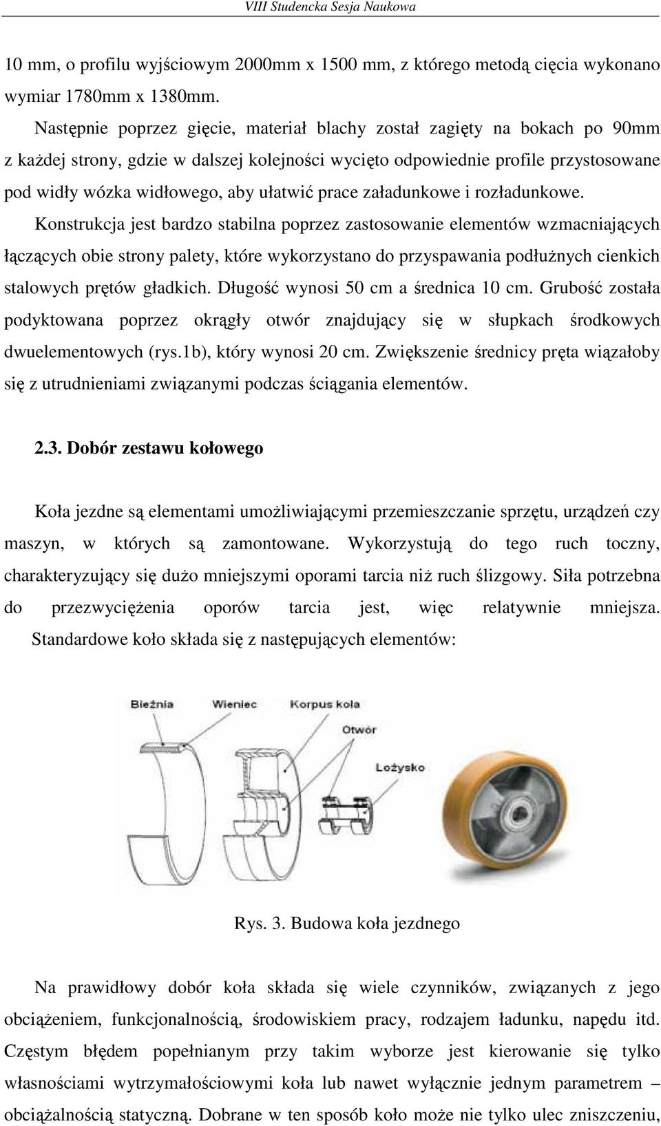 prace załadunkowe i rozładunkowe.