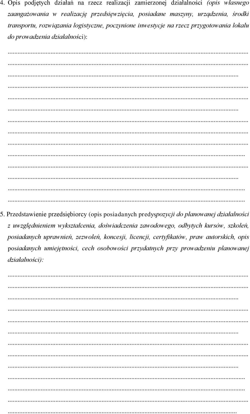 Przedstawienie przedsiębiorcy (opis posiadanych predyspozycji do planowanej działalności z uwzględnieniem wykształcenia, doświadczenia zawodowego, odbytych kursów,