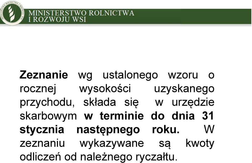 w terminie do dnia 31 stycznia następnego roku.