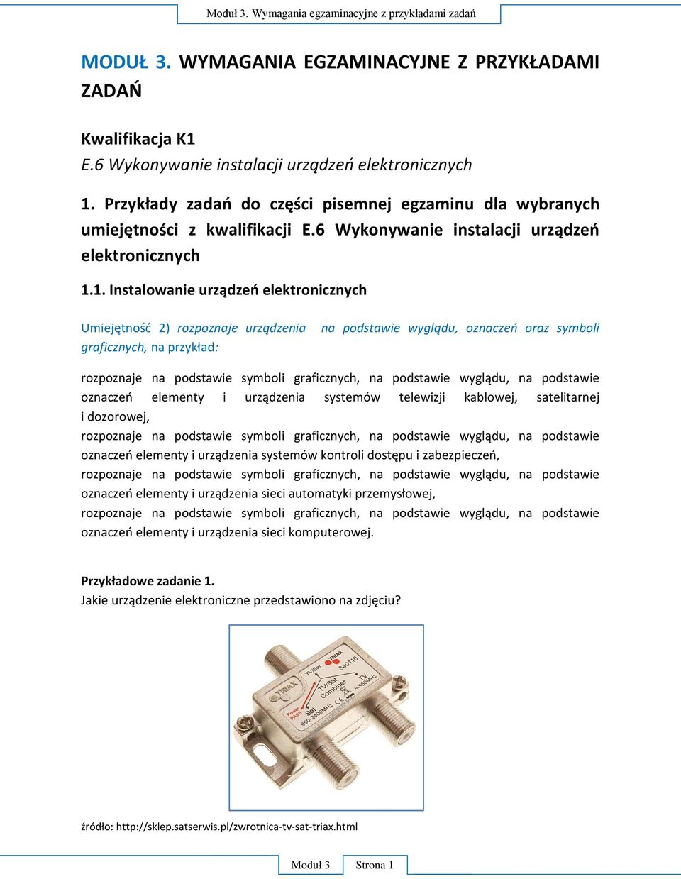 EGZAMINACYJNE Z PRZYKŁADAMI ZADAO Kwalifikacja K1 E W P dla