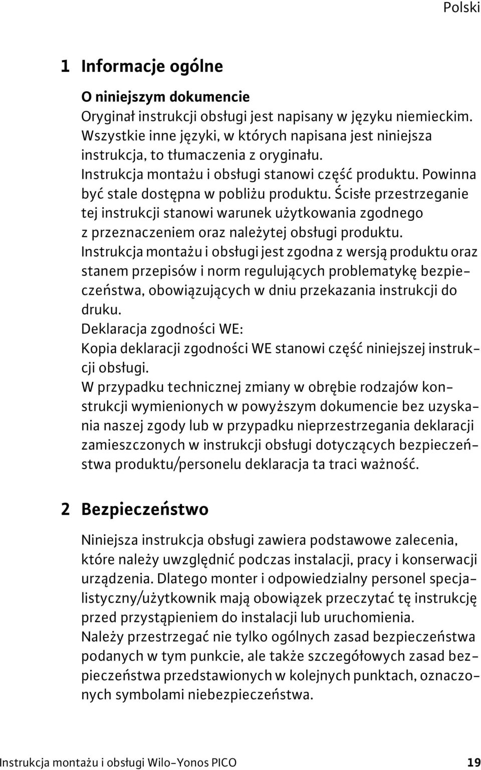 cis e przestrzeganie tej instrukcji stanowi warunek u ytkowania zgodnego z przeznaczeniem oraz nale ytej obs ugi produktu.