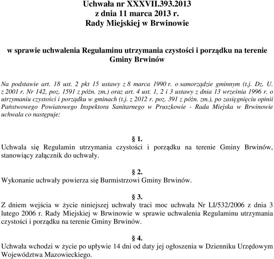 o utrzymaniu czystości i porządku w gminach (t.j. z 2012 r. poz. 391 z późn. zm.