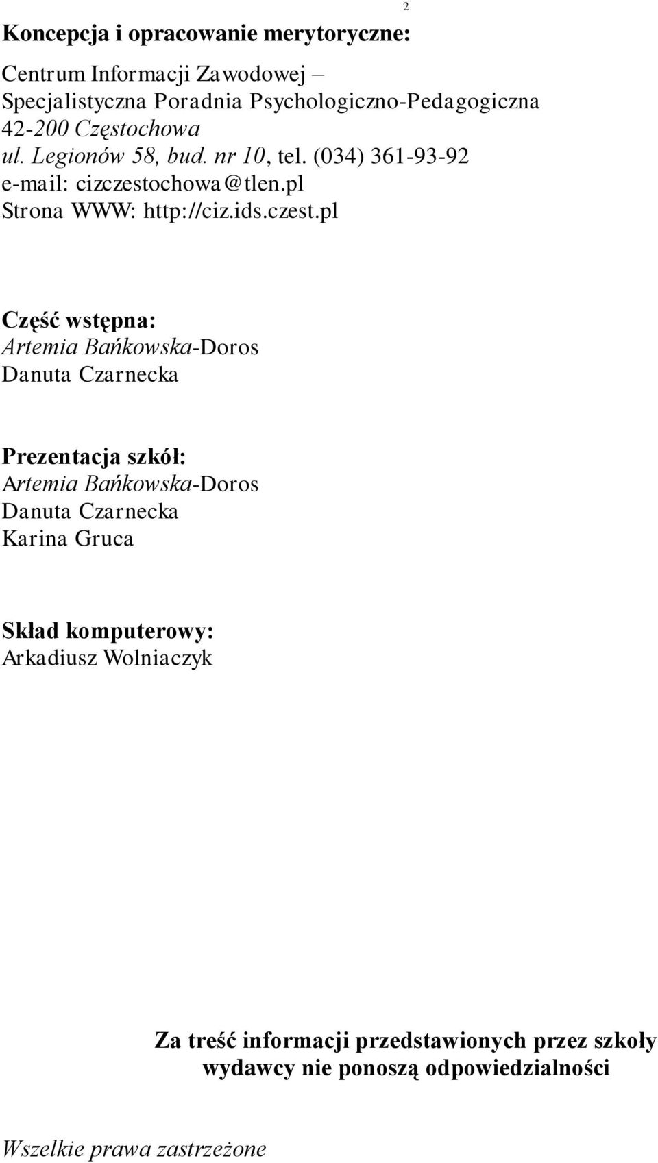 chowa@tlen.pl Strona WWW: http://ciz.ids.czest.