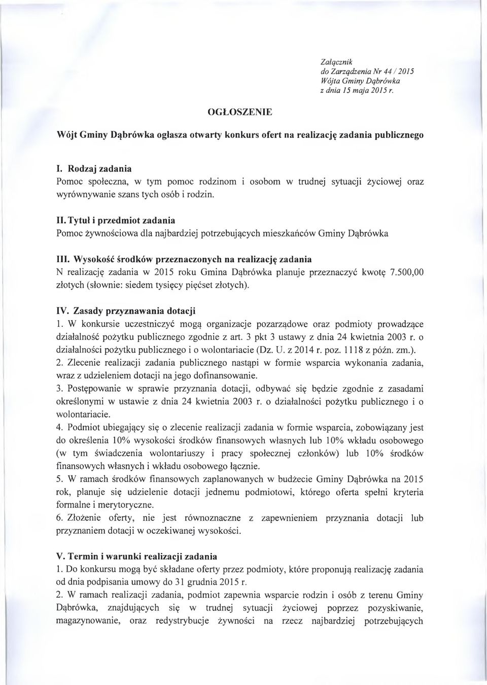 Tytuł i przedmiot zadania Pomoc żywnościowa dla najbardziej potrzebujących mieszkańców Gminy Dąbrówka III.