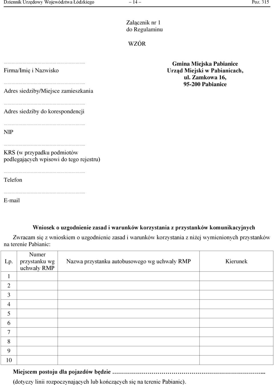 . KRS (w przypadku podmiotów podlegających wpisowi do tego rejestru).. Telefon.