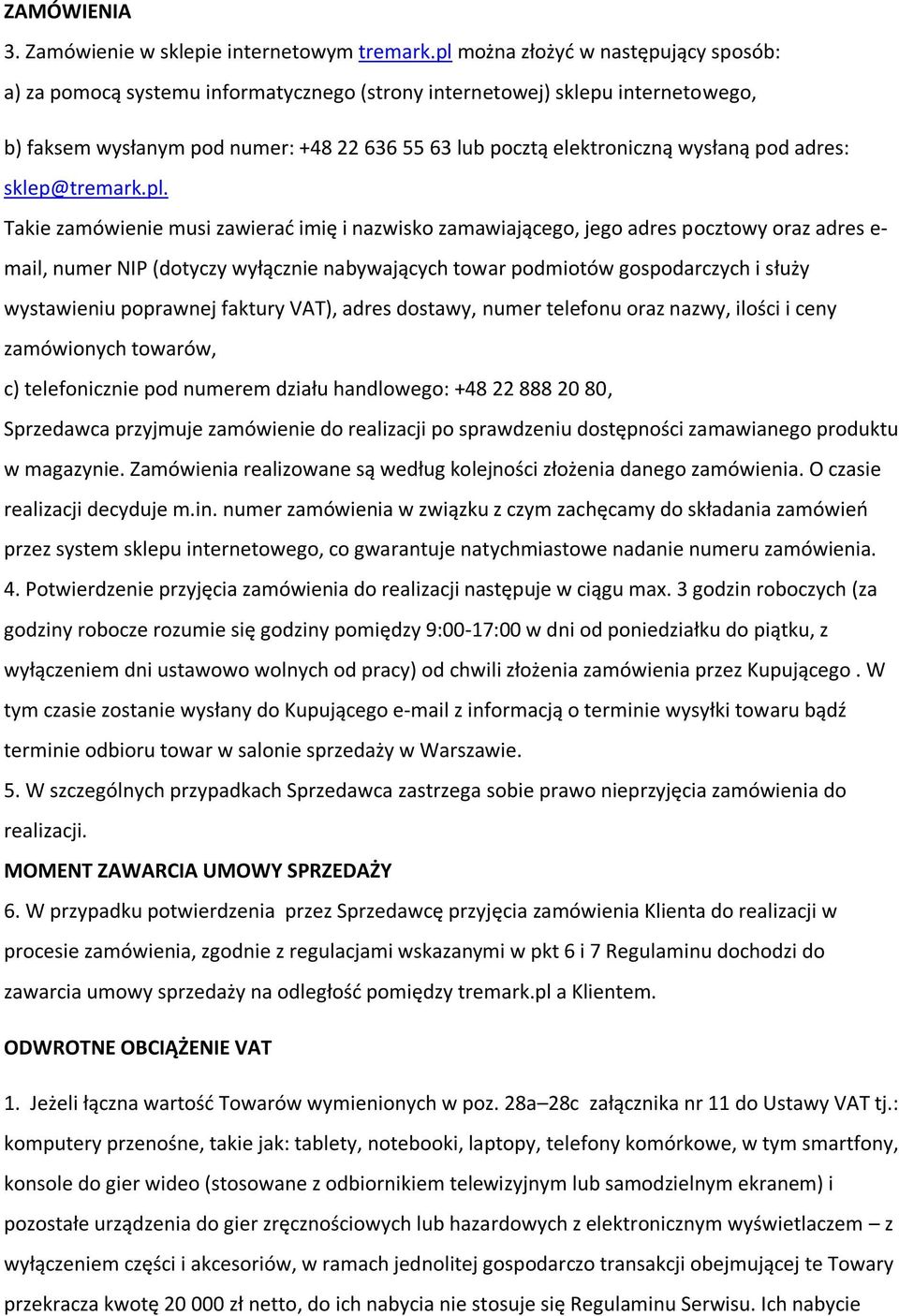 pod adres: sklep@tremark.pl.