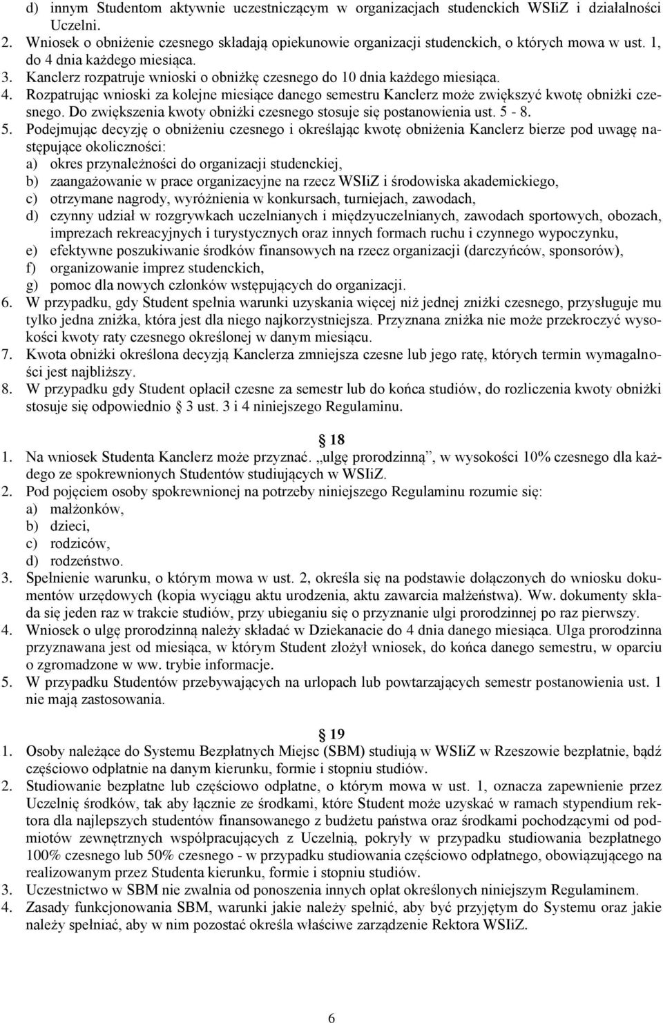 Do zwiększenia kwoty obniżki czesnego stosuje się postanowienia ust. 5-