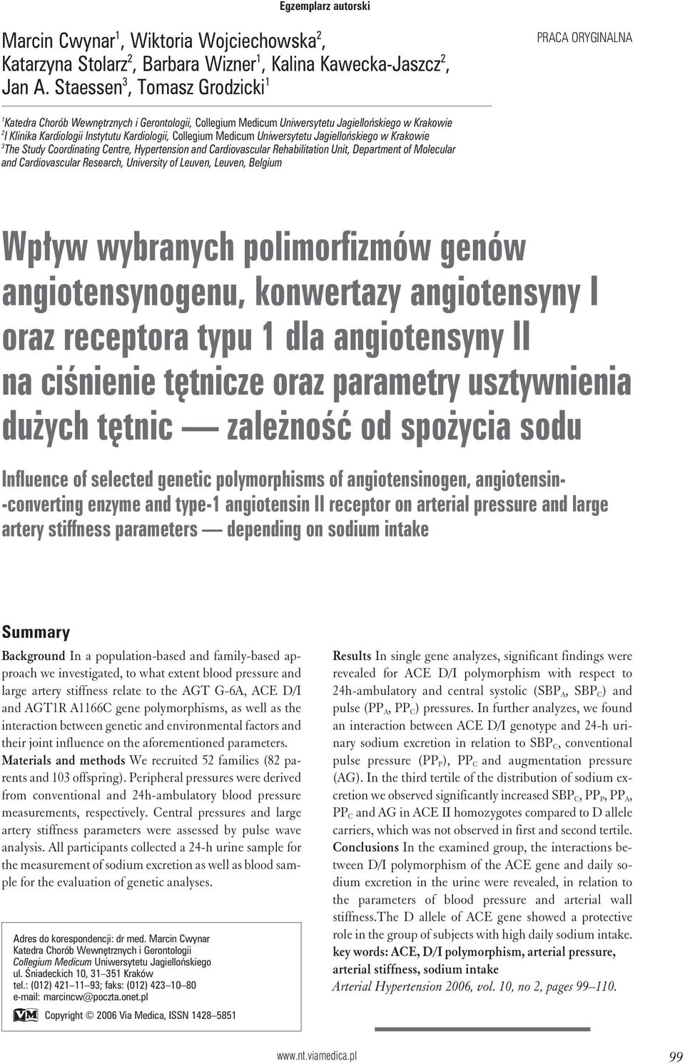 Collegium Medicum Uniwersytetu Jagiellońskiego w Krakowie 3 The Study Coordinating Centre, Hypertension and Cardiovascular Rehabilitation Unit, Department of Molecular and Cardiovascular Research,