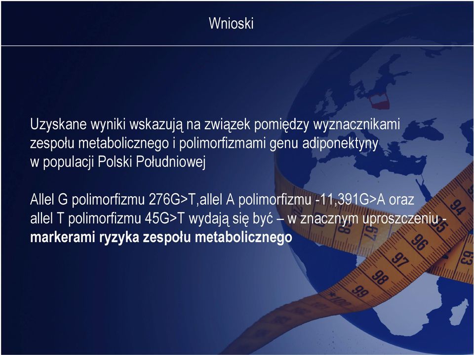 Allel G polimorfizmu 276G>T,allel A polimorfizmu -11,391G>A oraz allel T