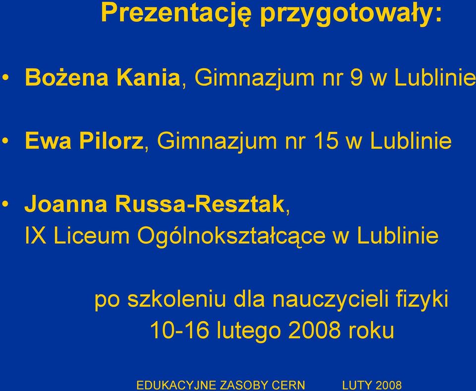 Joanna Russa-Resztak, IX Liceum Ogólnokształcące w