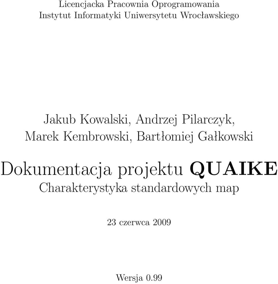 Marek Kembrowski, Bartłomiej Gałkowski Dokumentacja projektu