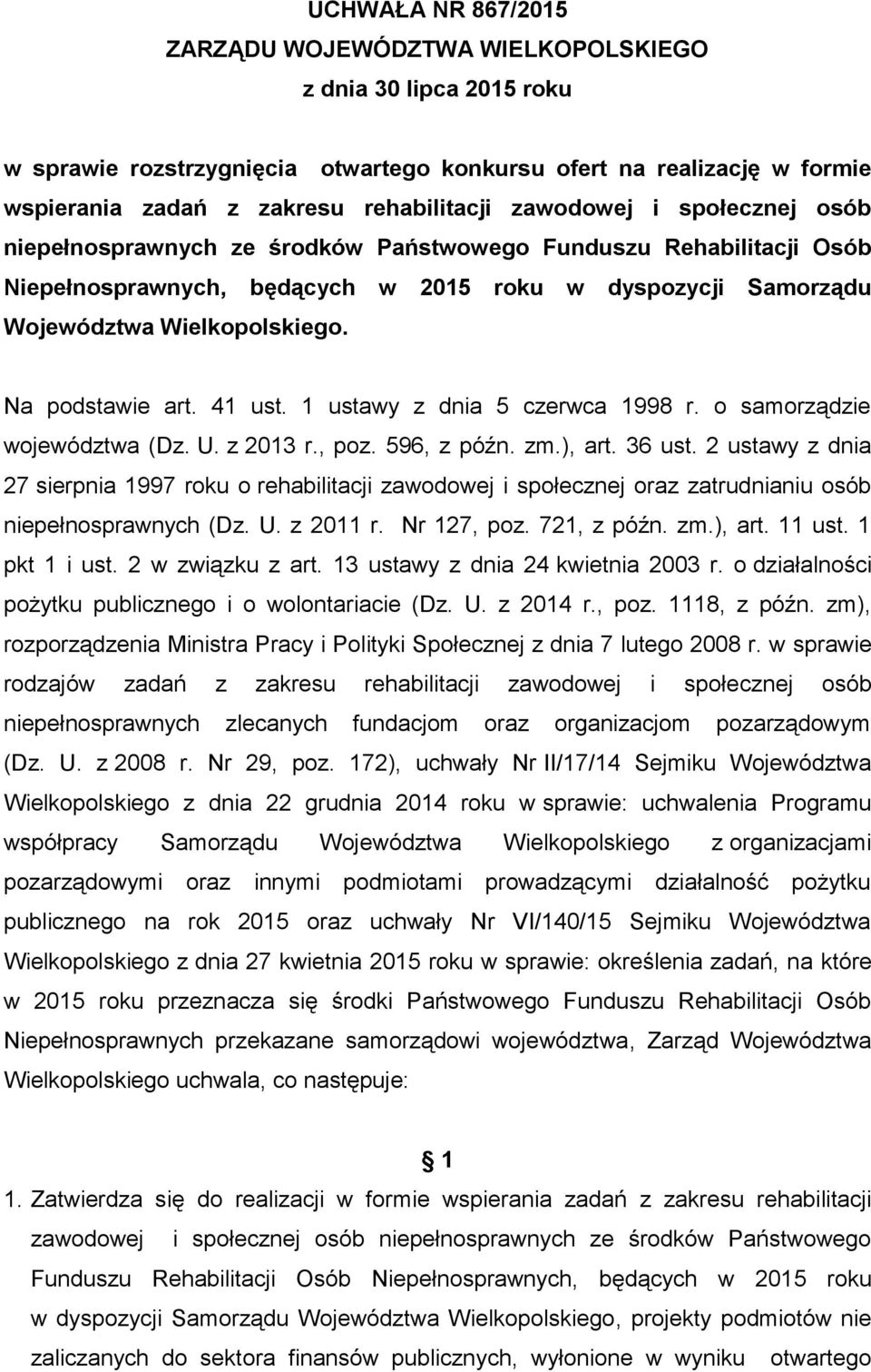 1 ustawy z dnia 5 czerwca 1998 r. o samorządzie województwa (Dz. U. z 2013 r., poz. 596, z późn. zm.), art. 36 ust.