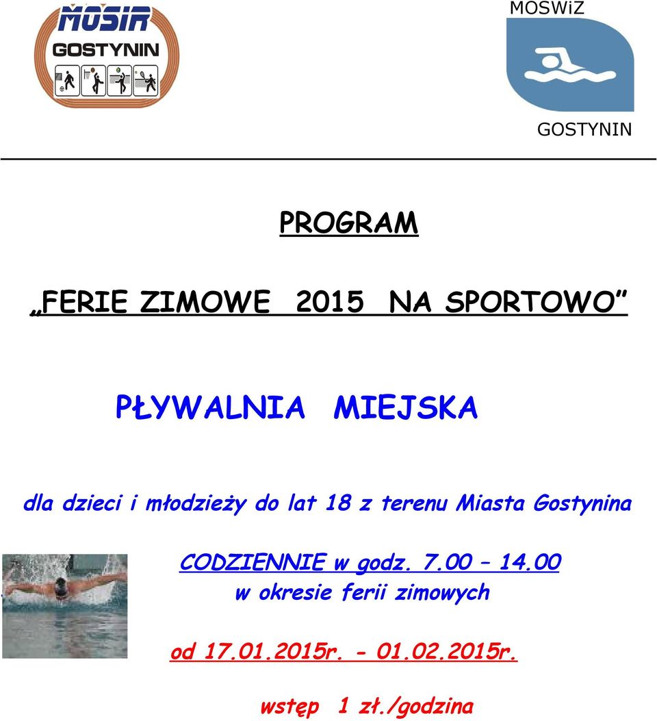 Miasta Gostynina CODZIENNIE w godz. 7.00 14.