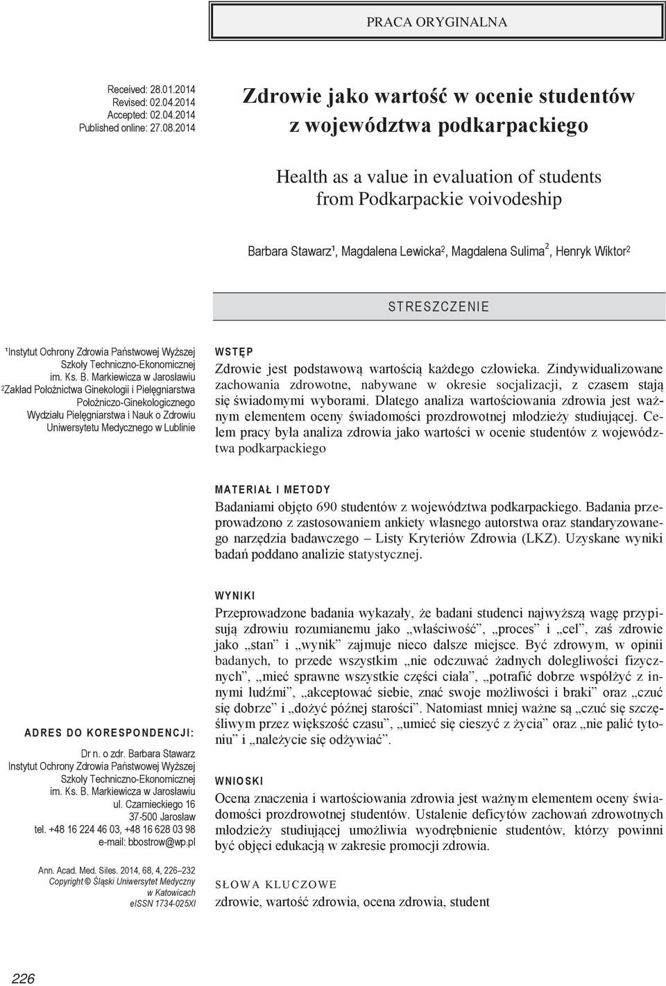 Sulima, Henryk Wiktor STRESZCZENIE ¹Instytut Ochrony Zdrowia Państwowej Wyższej Szkoły Techniczno-Ekonomicznej im. Ks. B.