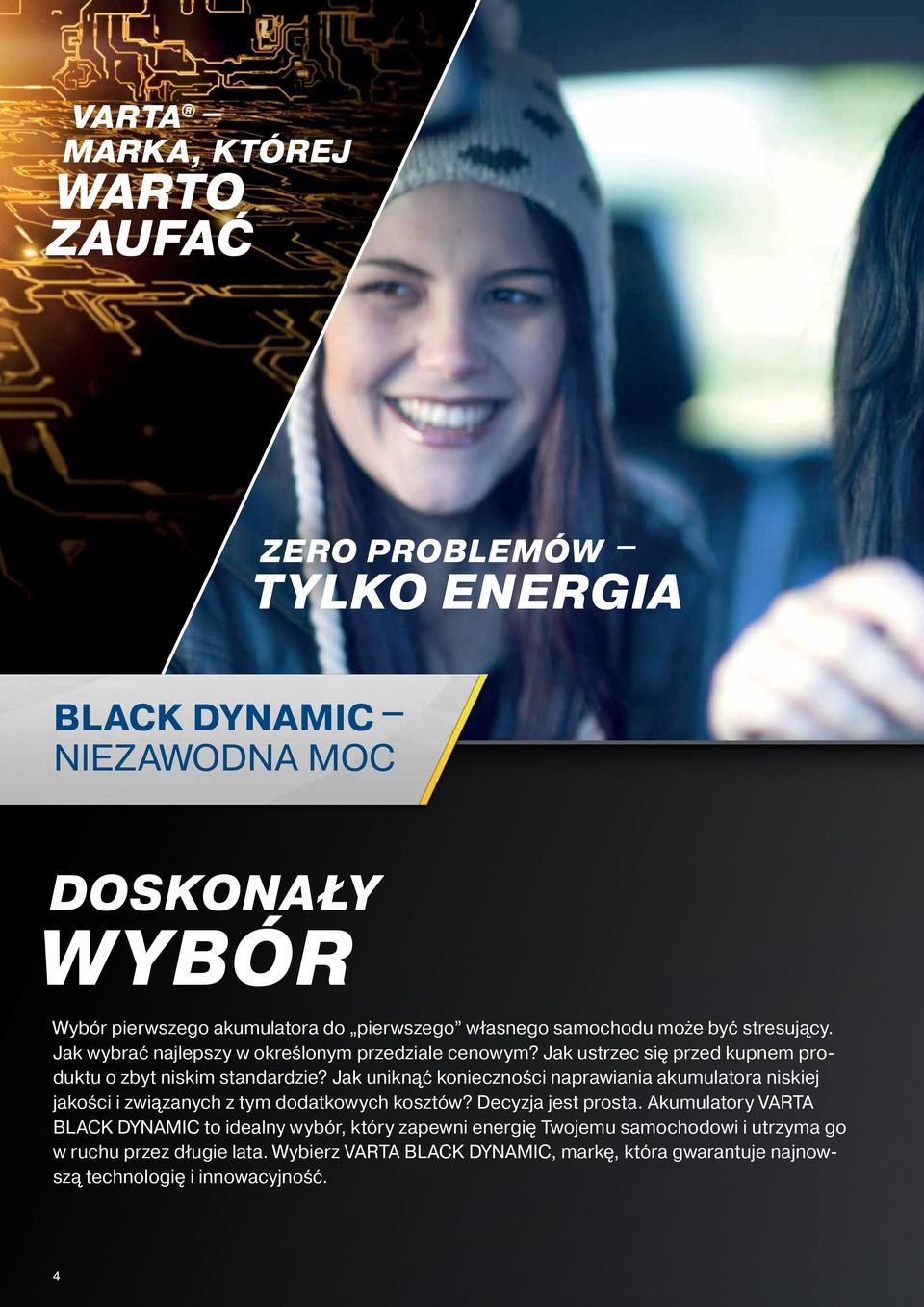 Jak uniknąć konieczności naprawiania akumulatora niskiej jakości i związanych z tym dodatkowych kosztów? Decyzja jest prosta.