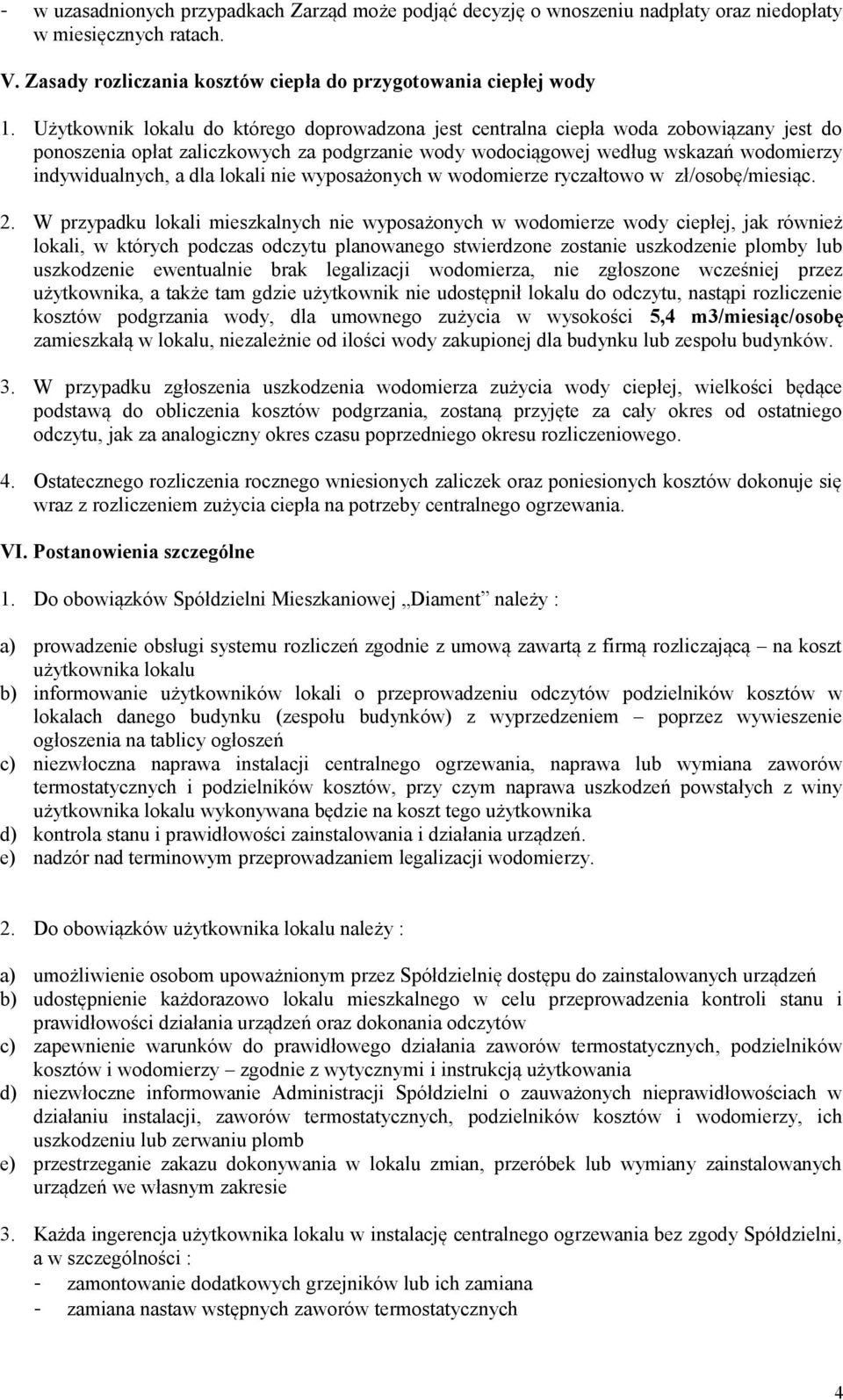 lokali nie wyposażonych w wodomierze ryczałtowo w zł/osobę/miesiąc. 2.