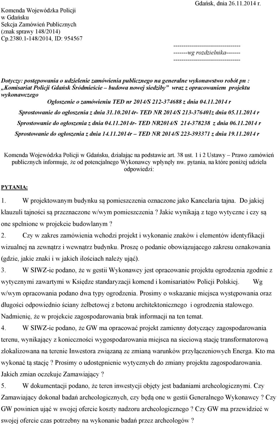 Komisariat Policji Gdańsk Śródmieście budowa nowej siedziby wraz z opracowaniem projektu wykonawczego Ogłoszenie o zamówieniu TED nr 2014/S 212-374688 z dnia 04.11.