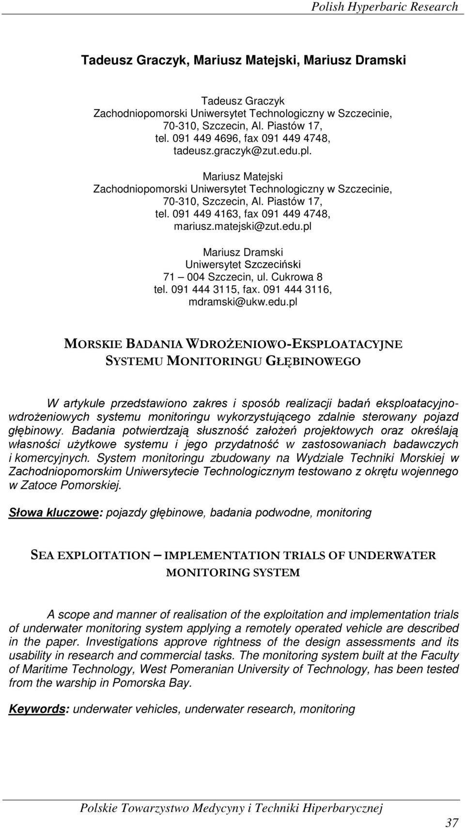 091 449 4163, fax 091 449 4748, mariusz.matejski@zut.edu.