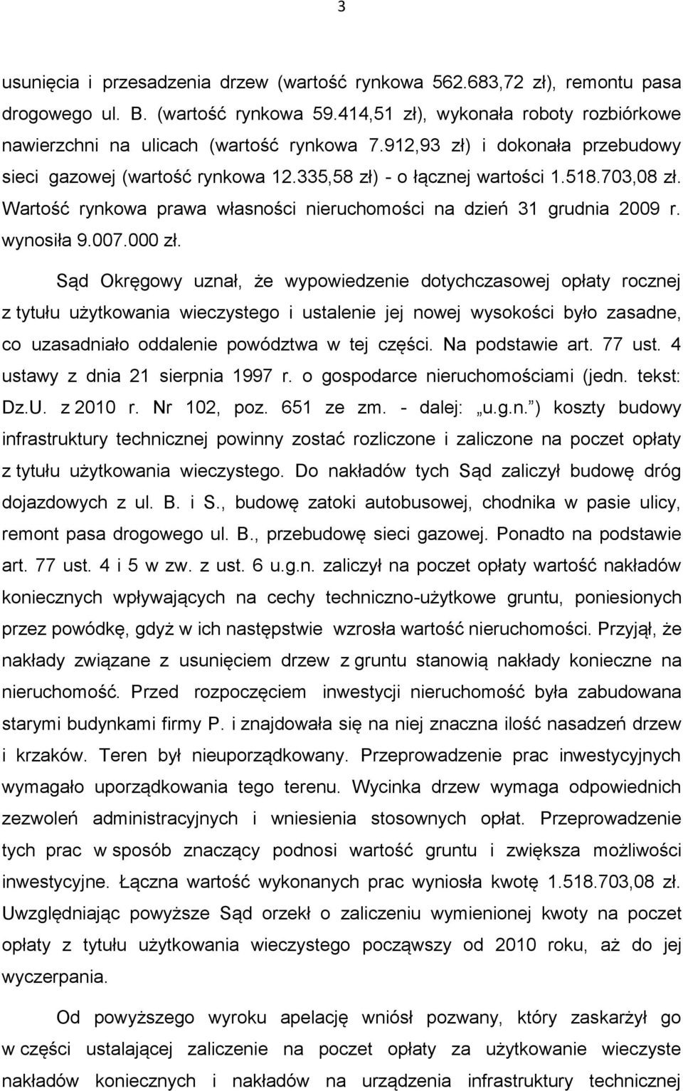wynosiła 9.007.000 zł.