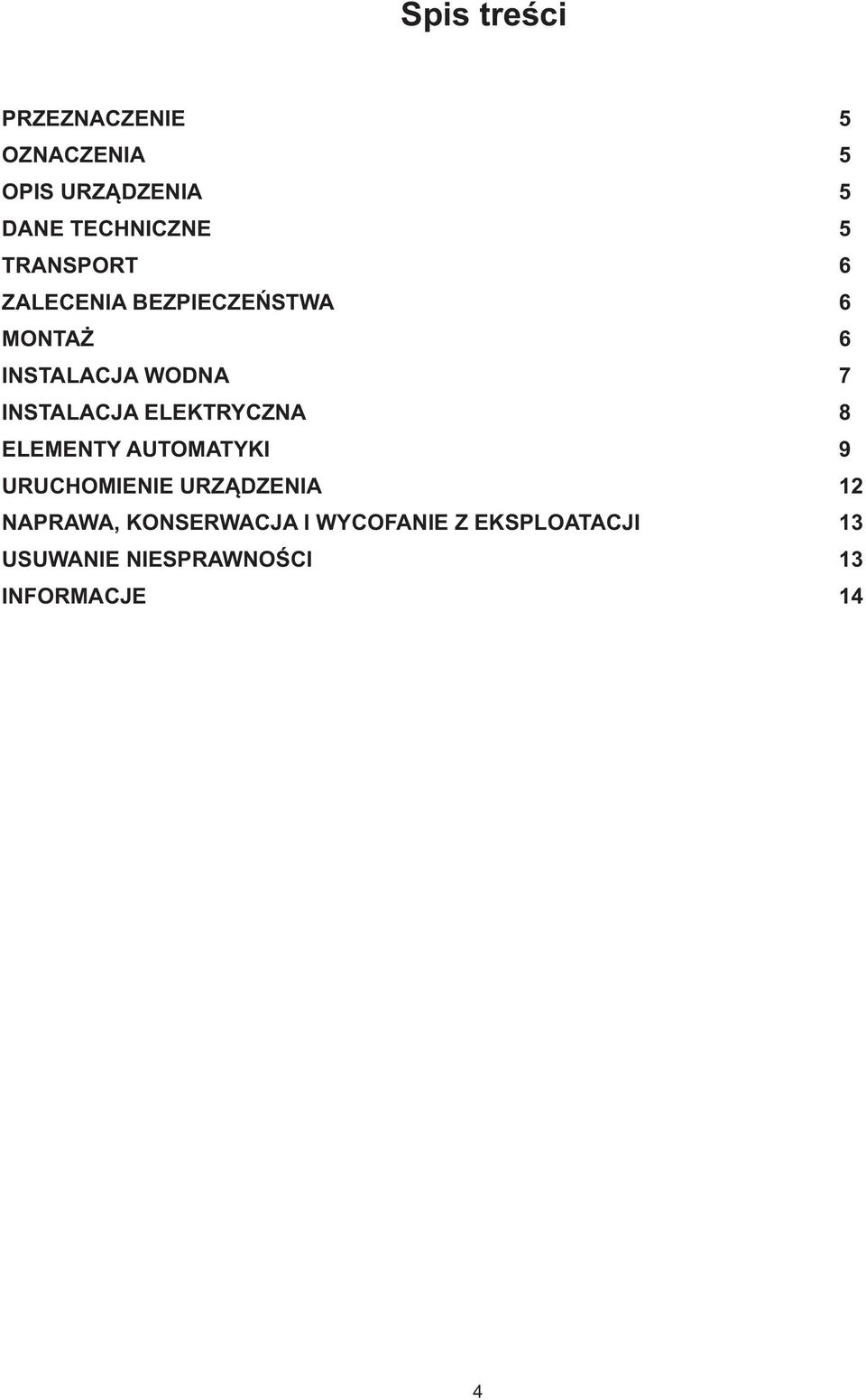 EEKTRYCZNA 8 EEMENTY AUTOMATYKI 9 URUCHOMIENIE URZ DZENIA 12 NAPRAWA,