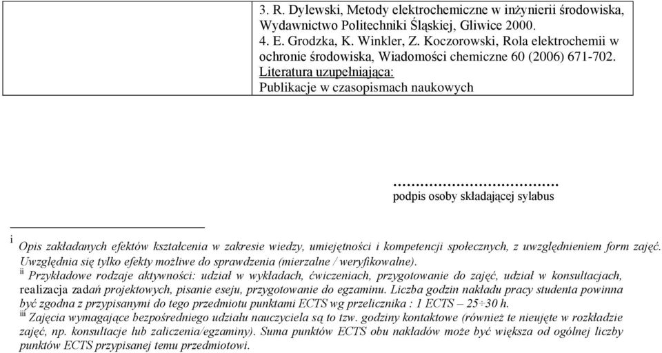 podpis osoby składającej sylabus i Opis zakładanych efektów kształcenia w zakresie wiedzy, umiejętności i kompetencji społecznych, z uwzględnieniem form zajęć.